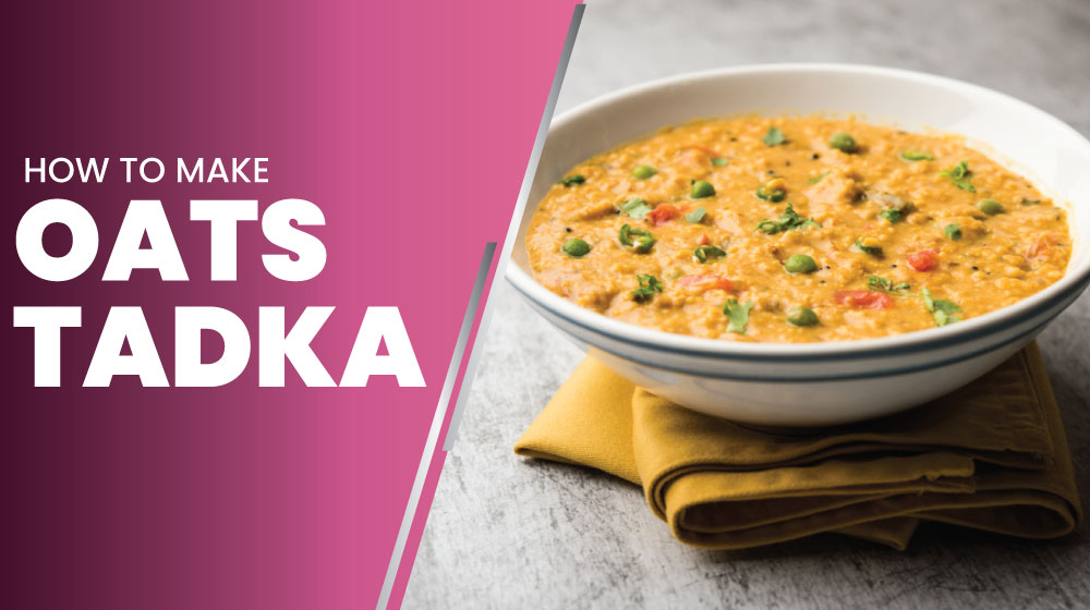 how to make tadka Oats recipe