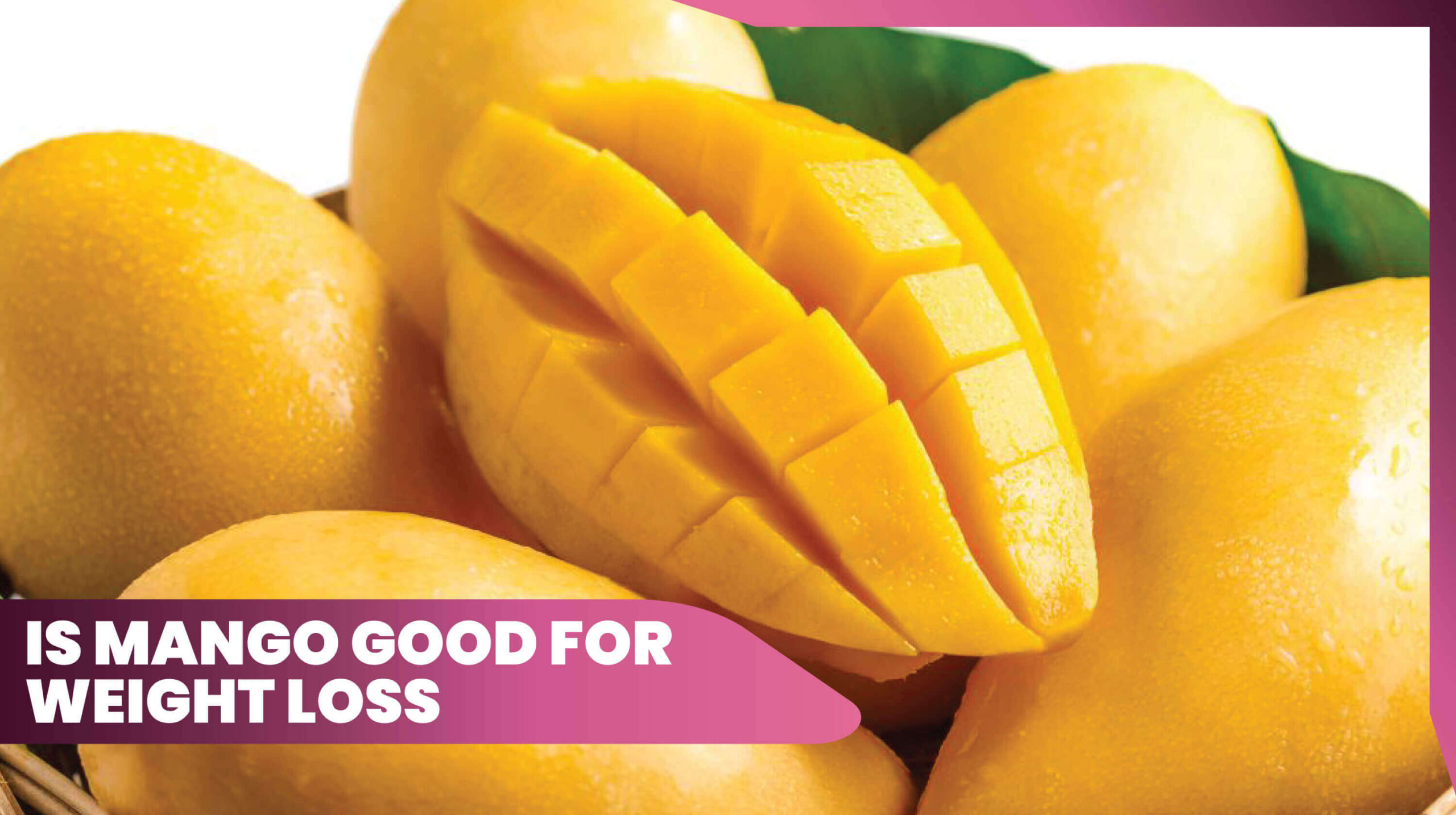 11health benefits of mango for weight loss
