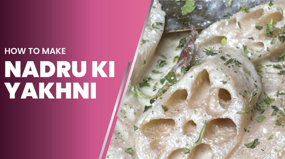 How to make nadru ki yakhni