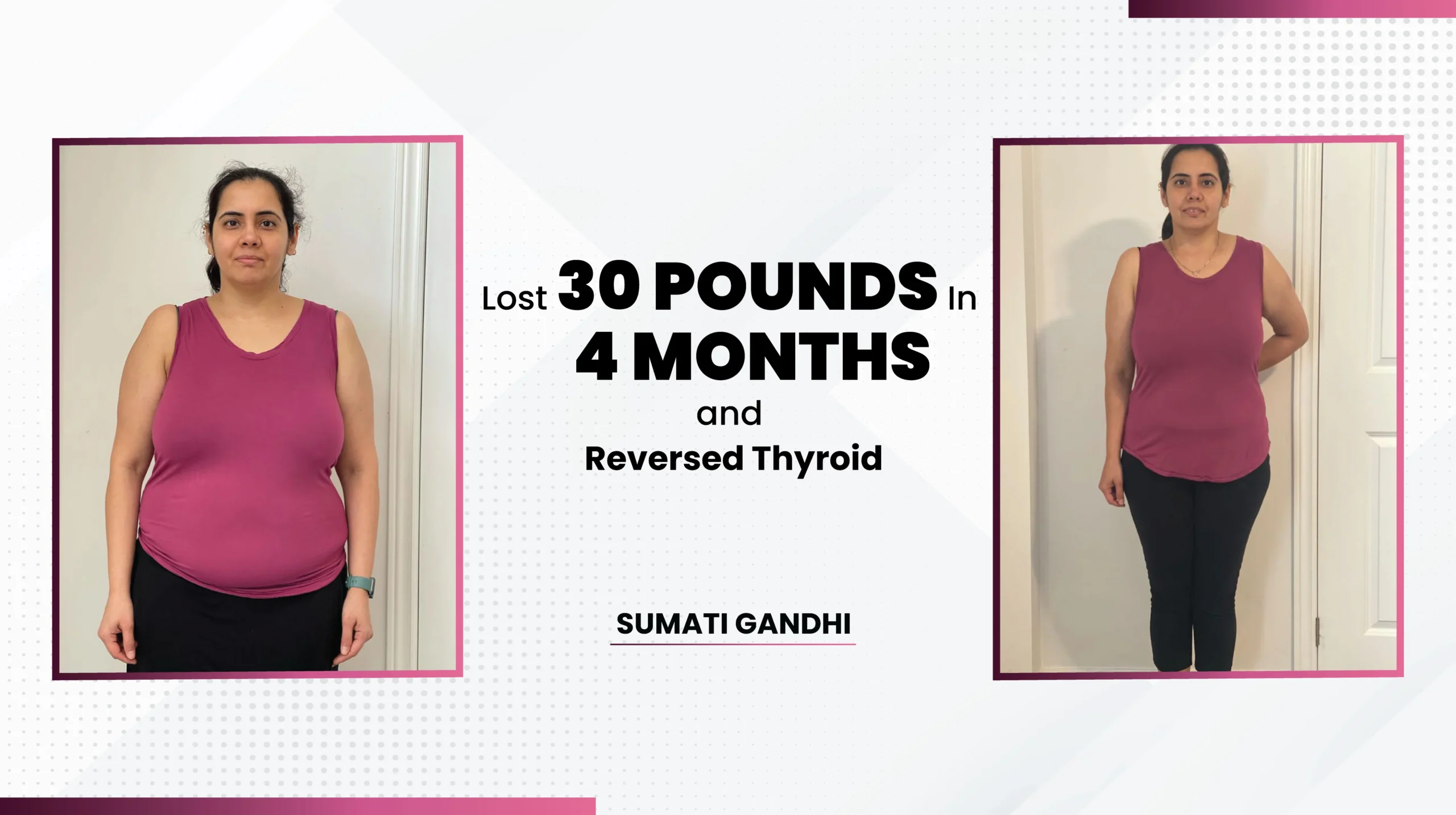 11sumati lost 30 pounds in 4 months and reversed thyroid transformation