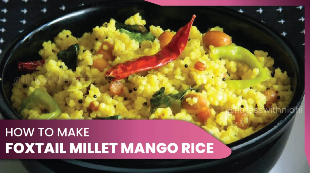 Foxtail Millet Mango Rice Recipe with Lower Glycemic Index