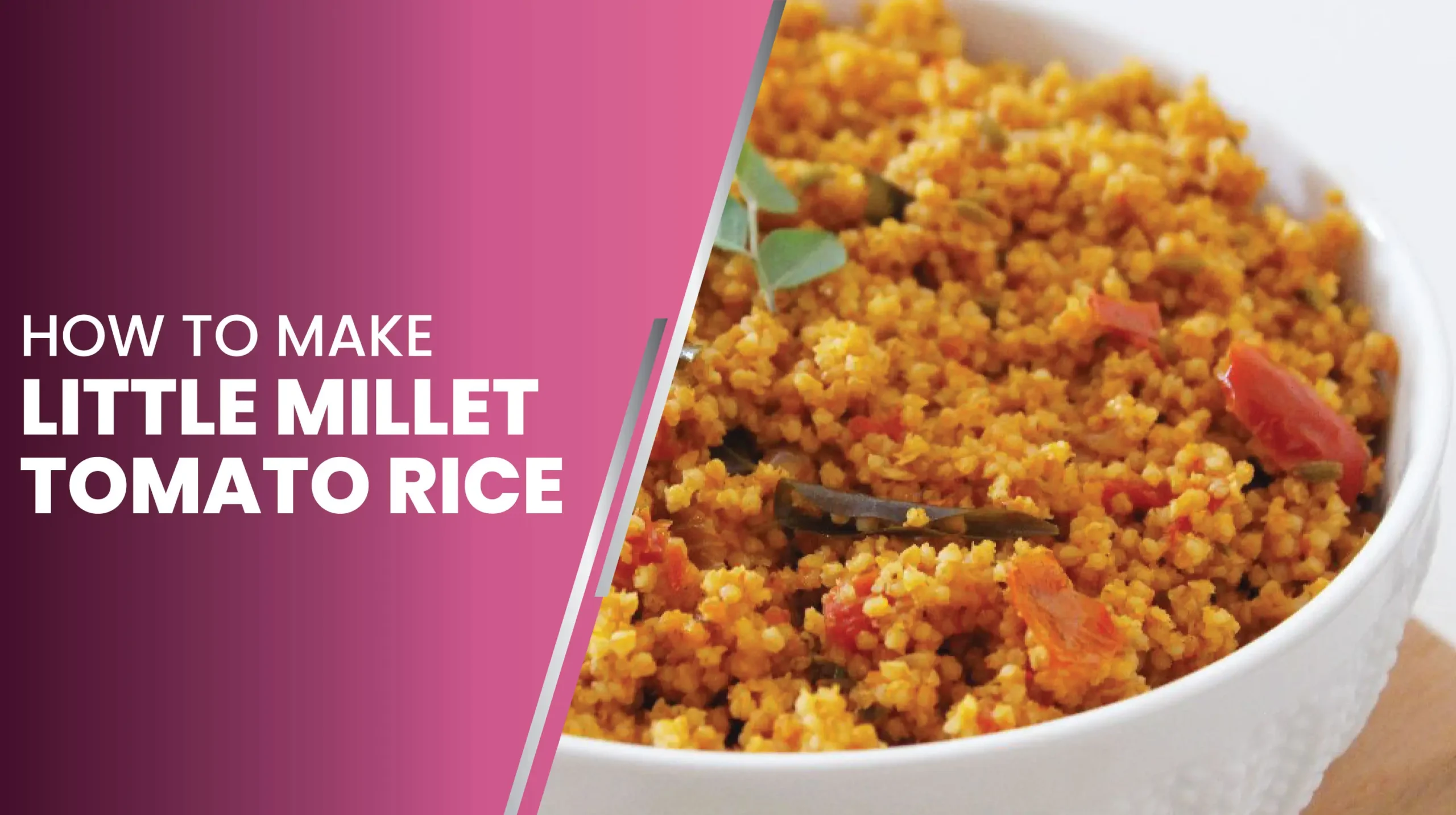 11how to make little millet tomato rice recipe