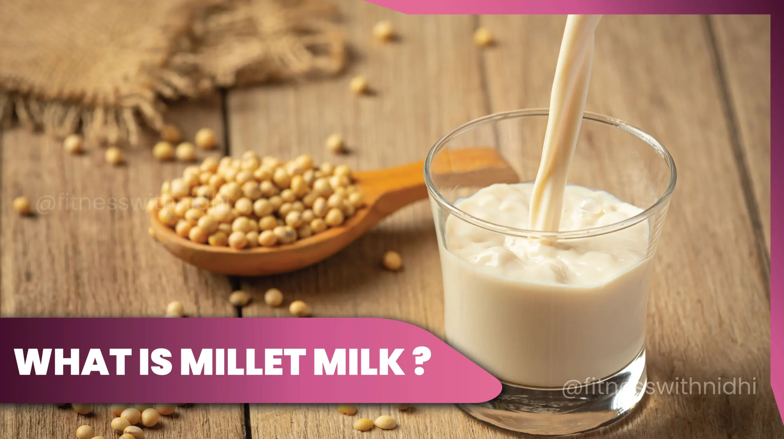 11millet milk types and health benefits