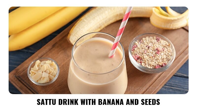 Sattu Drink with Banana and Seeds