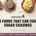 Foods That Can Fight Sugar Cravings