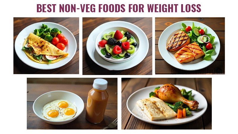 Best Non-Veg Foods for Weight Loss
