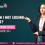 Why Am I Not Losing Weight? The 3 Hormone Issues Women Over 35+ age.
