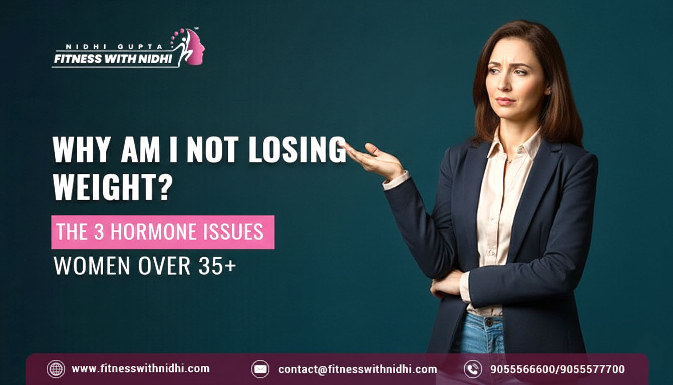 Why Am I Not Losing Weight? The 3 Hormone Issues Women Over 35+ age.