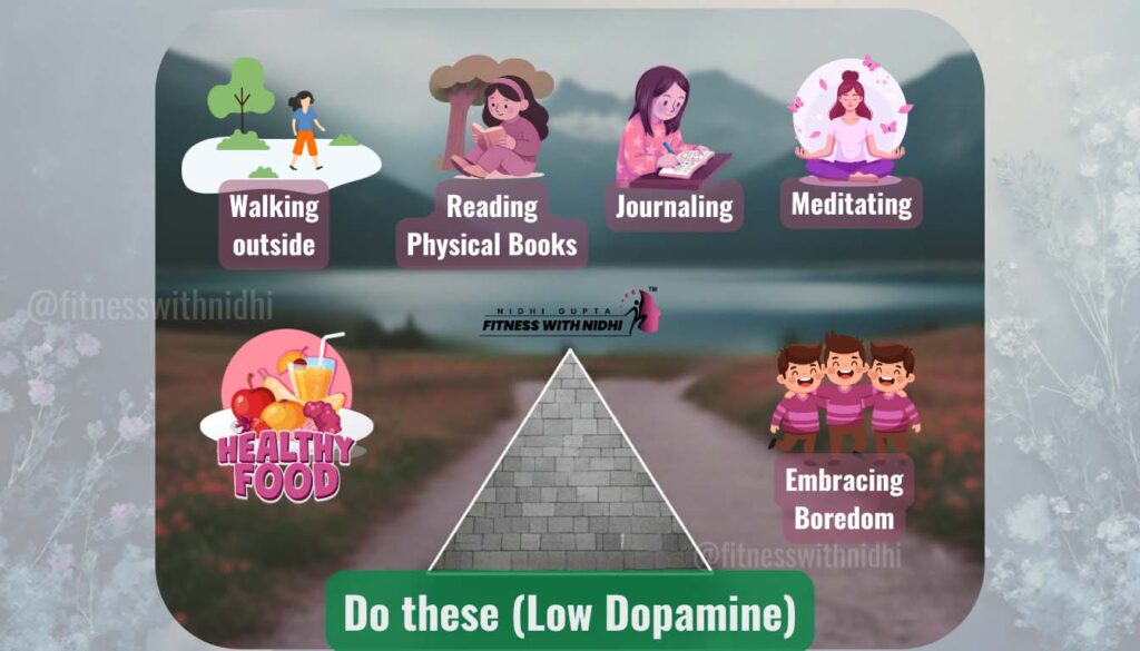 Do these (Low Dopamine):